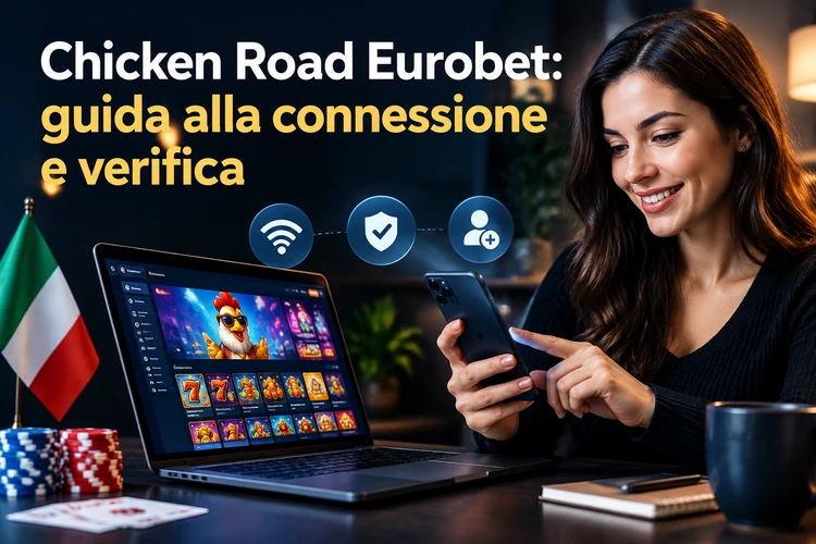 Chicken Road Eurobet: guida alla connessione e verifica