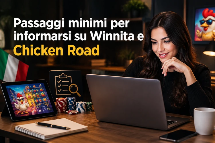 Passaggi minimi per informarsi su Winnita e Chicken Road